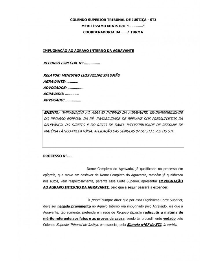 Impugnação a Agravo Interno. Impossibilidade de Re-exame de mátéria fático-probatória. Aplicação das Súmulas 07 do STJ e 735 do STF.