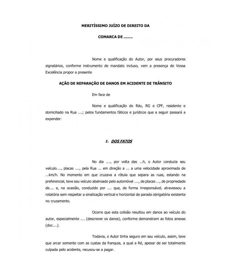Inicial. Ação de Reparação de Danos em Acidente de Trânsito. Ressarcimento do valor da Franquia.