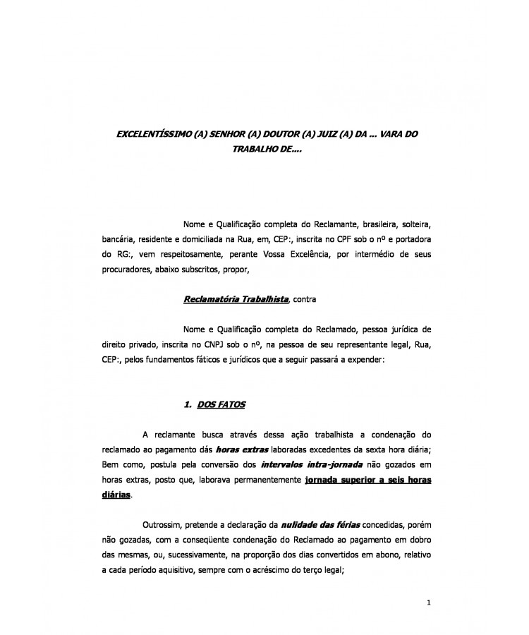 Inicial. Reclamatória Trabalhista. Horas Extras. Quebra de Caixa. Desvio de Função. Salário Substituição. Remuneração Variável. Férias. Assédio Moral.Dano Moral.Adicional Risco de Vida.Uso de Veículo Próprio.