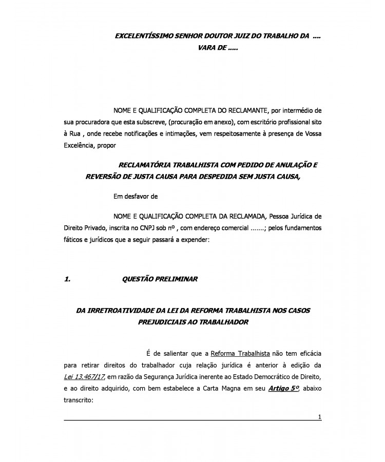 Inicial.Reclamatória Trabalhista. Nulidade. Reversão da Justa Causa. Verbas Rescisórias. Horas Extras. Reajustes Salariais. Risco de Vida. Insalubridade.Variáveis.Seguro Desemprego.