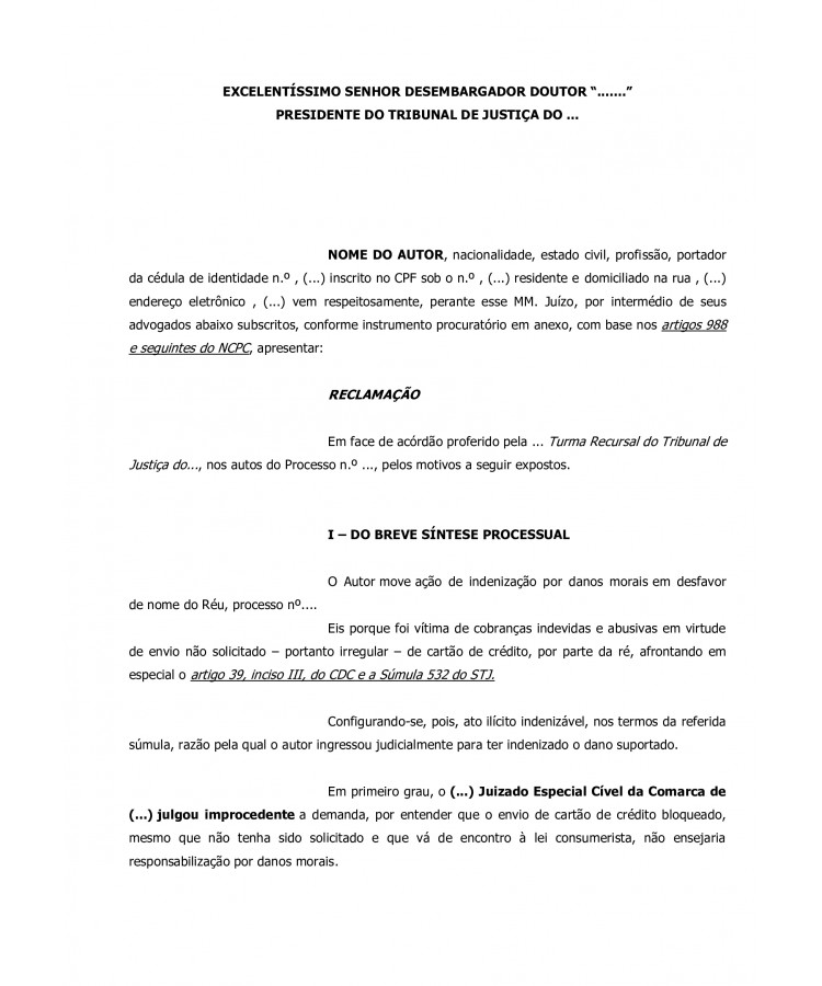 Inicial. Reclamação de Acórdão proferido pelo Tribunal de Justiça com fulcro no Artigo 988 do NCPC.