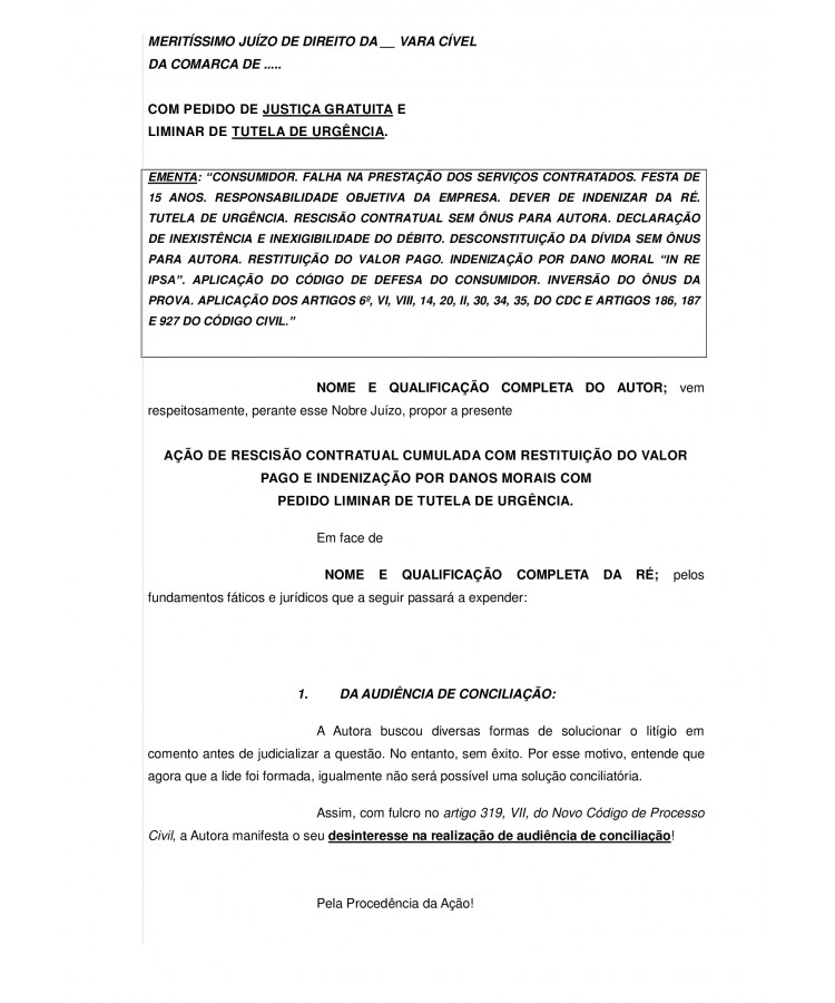 Inicial. Ação de Rescisão contratual e Indenizatória. Falha na prestação dos serviços contratados. Festa de Aniversário de 15 anos. Dano Moral. Restituição do Valor Pago.
